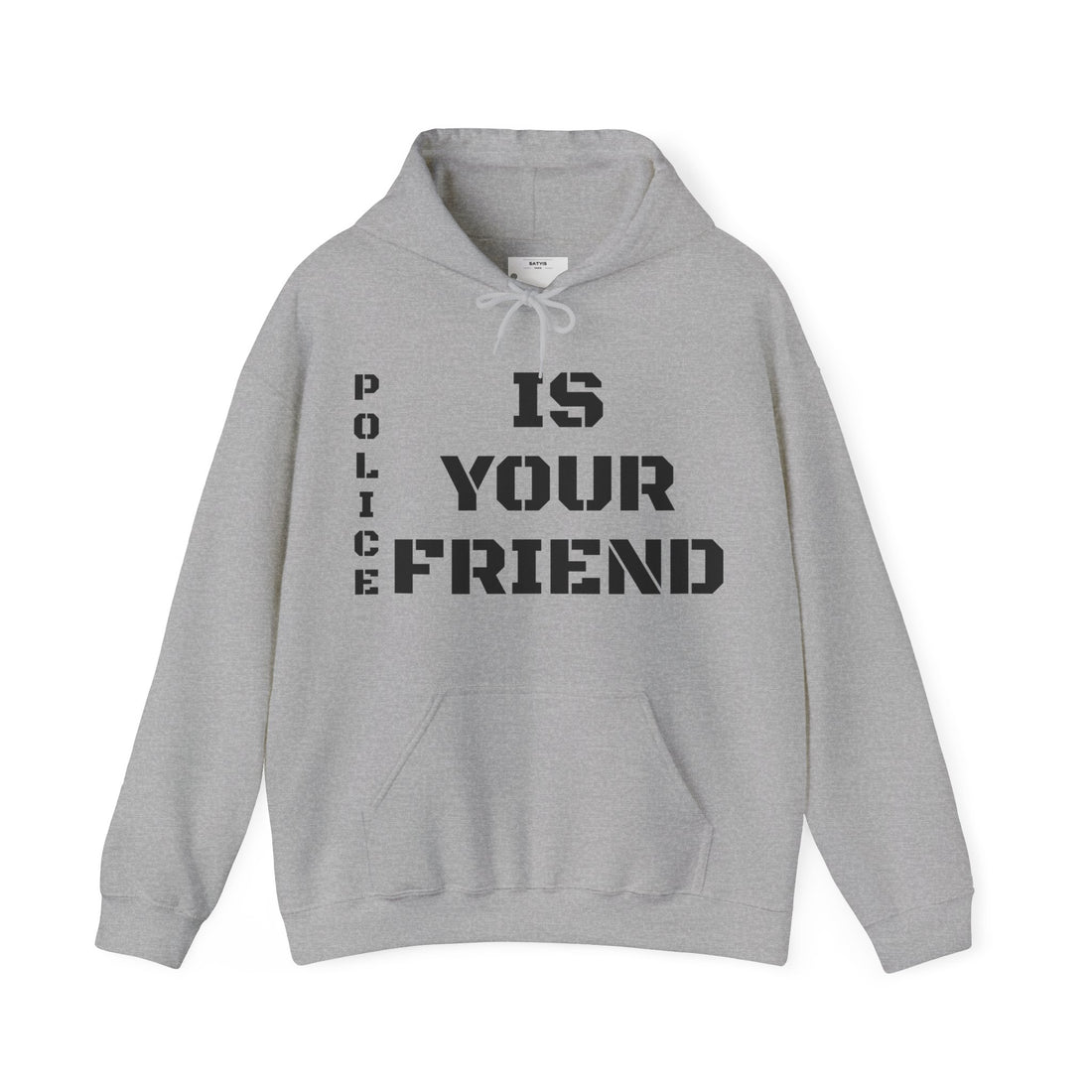 Police Is Your Friend Hooded Sweatshirt