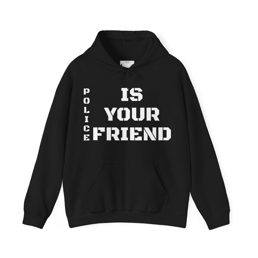 Police Is Your Friend Hooded Sweatshirt